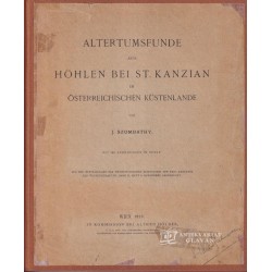 Josef Szombathy - Altertumsfunde aus Höhlen bei St. Kanzian im österreichischen Küstenlande