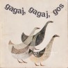 Marija Vogelnikova - Gagaj, gagaj, gos