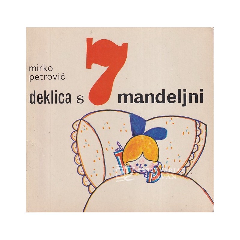 Mirko Petrović - Deklica s 7 mandeljni