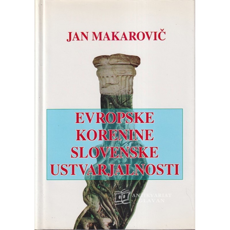 Jan Makarovič - Evropske korenine slovenske ustvarjalnosti