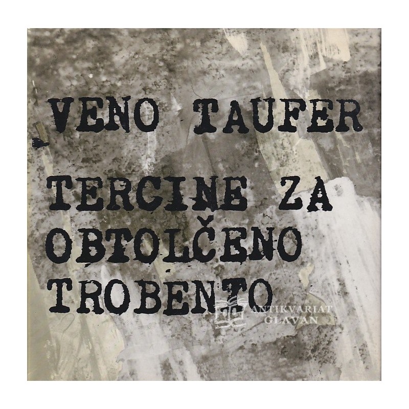 Veno Taufer - Tercine za obtolčeno trobento