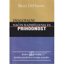 Brad DeHaven - Zmagovalni način razmišljanja za prihodnost