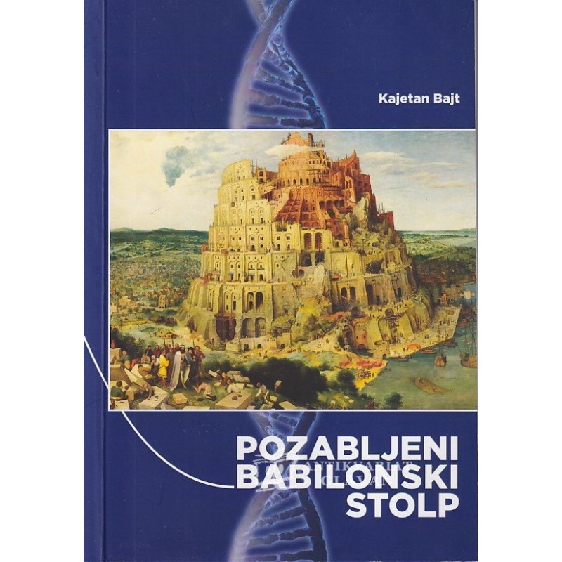 Kajetan Bajt - Pozabljeni babilonski stolp