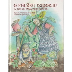 Anamarija Volk Zlobec - O polžku Izidorju in druge živalske zgodbe