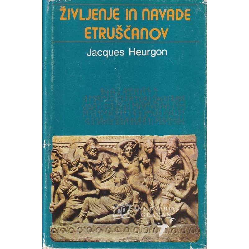 Jacques Heurgon - Življenje in navade Etruščanov
