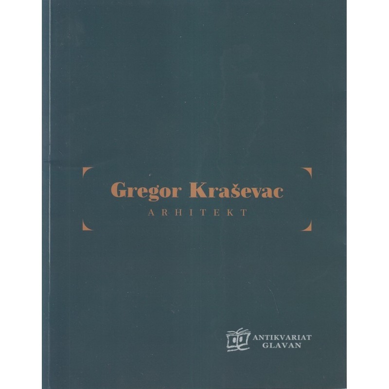 Gregor Kraševac. Arhitekt