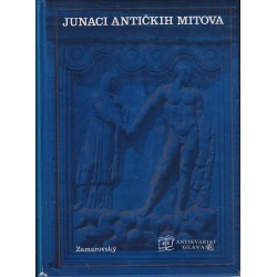 Vojtech Zamarovsky - Junaci antičkih mitova