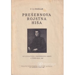 Fran Saleški Finžgar - Prešernova rojstna hiša