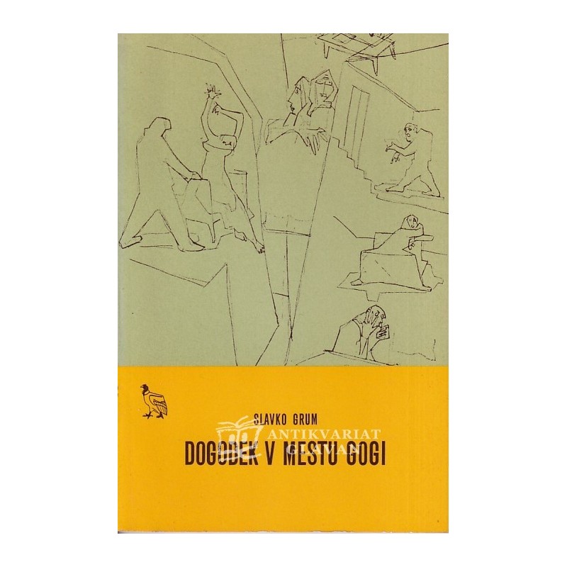 Slavko Grum - Dogodek v mestu Gogi