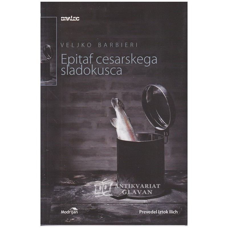 Veljko Barbieri - Epitaf cesarskega sladokusca