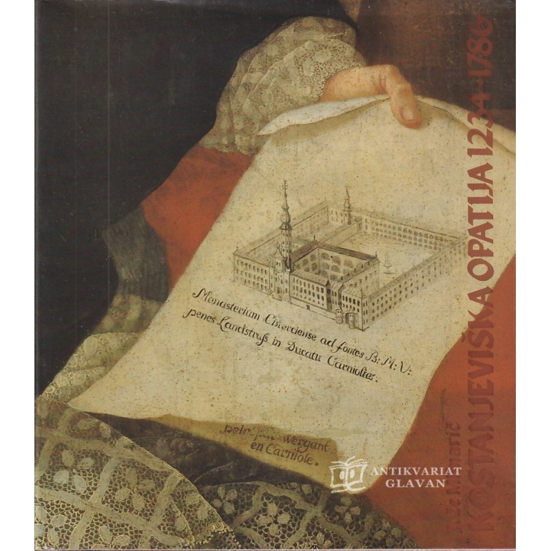 Jože Mlinarič - Kostanjeviška opatija 1234-1786