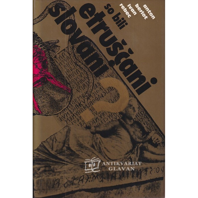 Anton Berlot - So bili Etruščani Slovani?