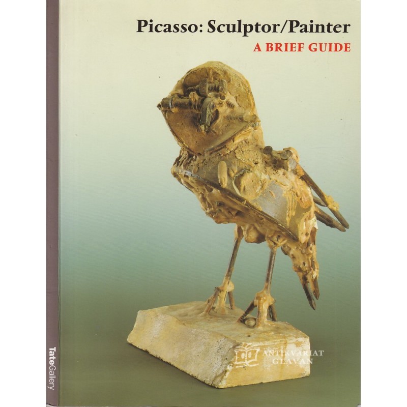 Simon Wilson - Picasso: Sculptor/Painter. A brief Guide