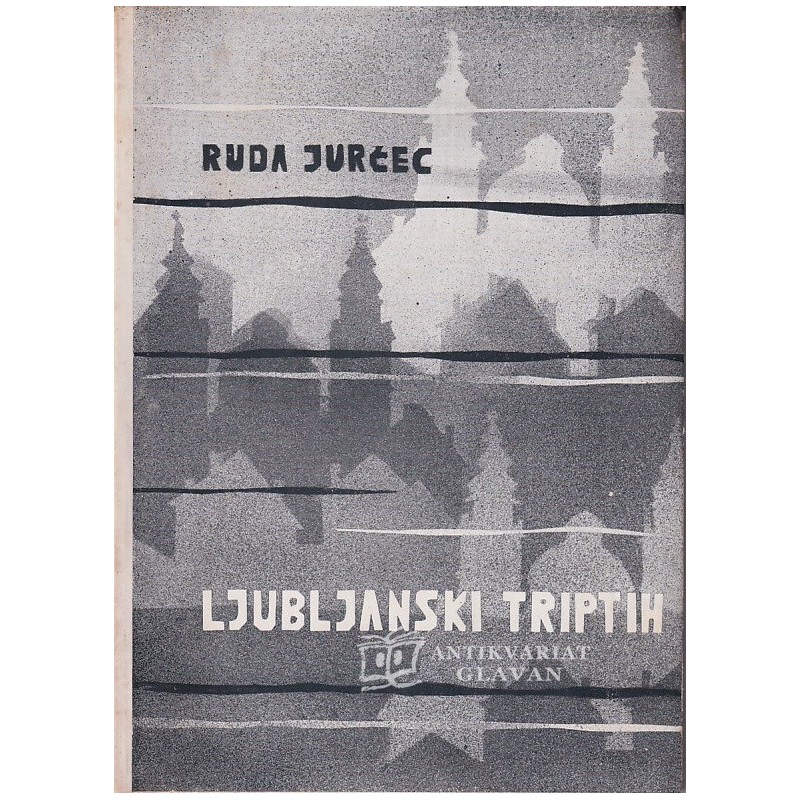 Ruda Jurčec - Ljubljanski triptih