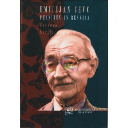 Emilijan Cevc - Pesnitev in resnica. Cevčevo berilo