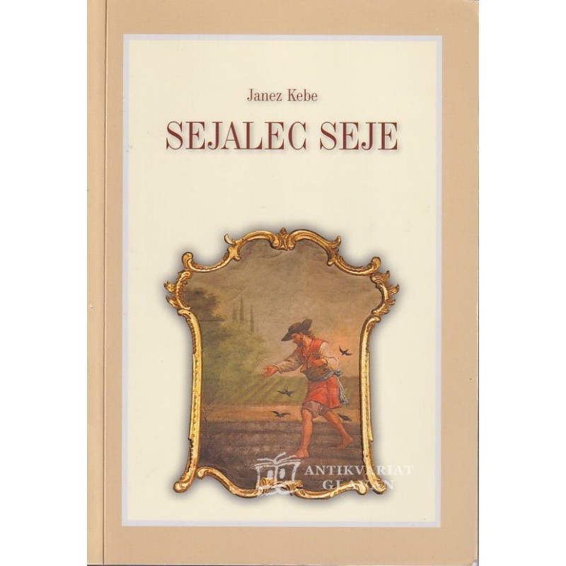 Janez Kebe - Sejalec seje
