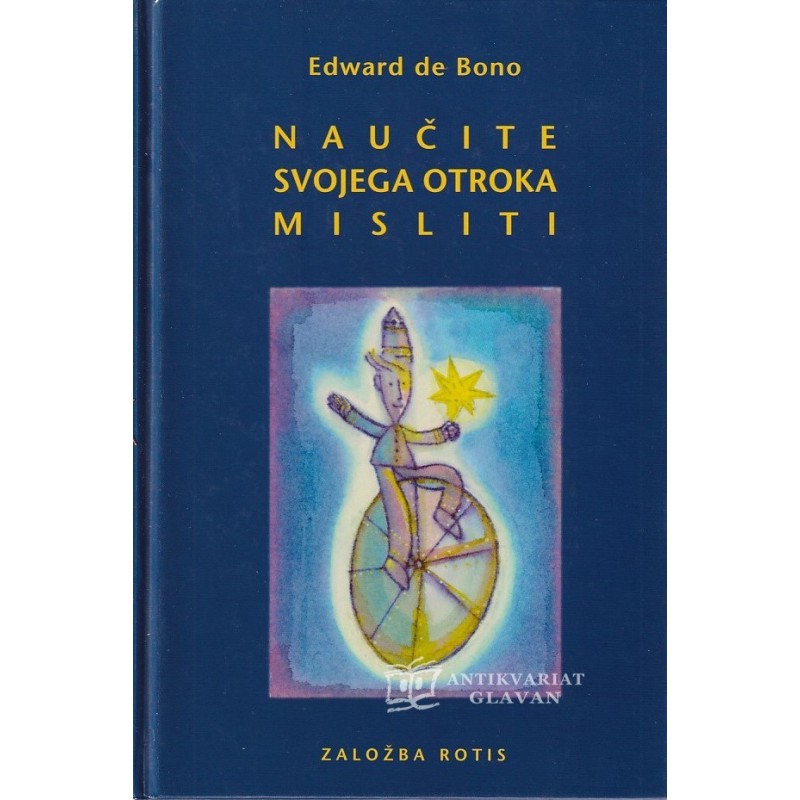 Edward de Bono - Naučite svojega otroka misliti