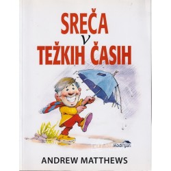 Andrew Matthews - Sreča v težkih časih