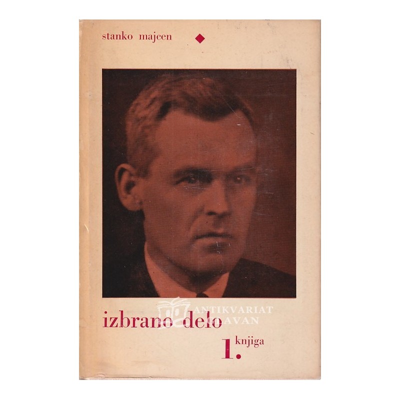 Stanko Majcen - Izbrano delo. 1. knjiga