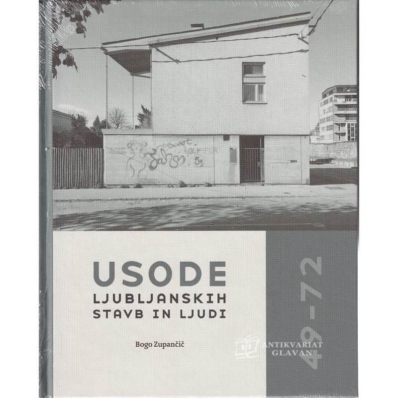 Bogo Zupančič - Usoda ljubljanskih stavb in ljudi 49-72