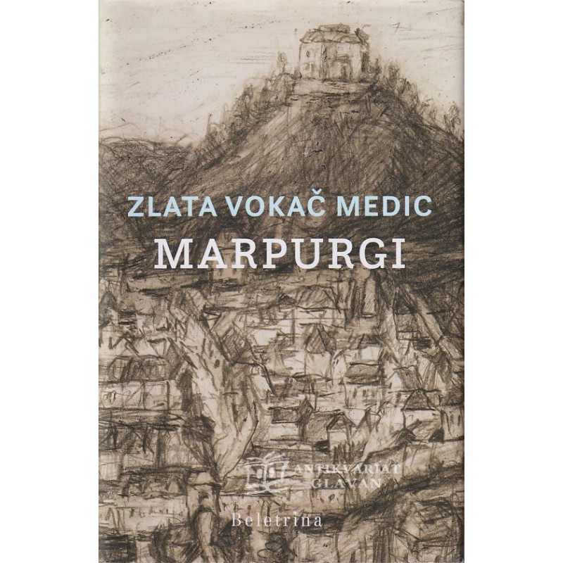 Zlata Vokač Medic - Marpurgi