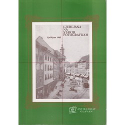 Marjan Drnovšek - Ljubljana na starih fotografijah