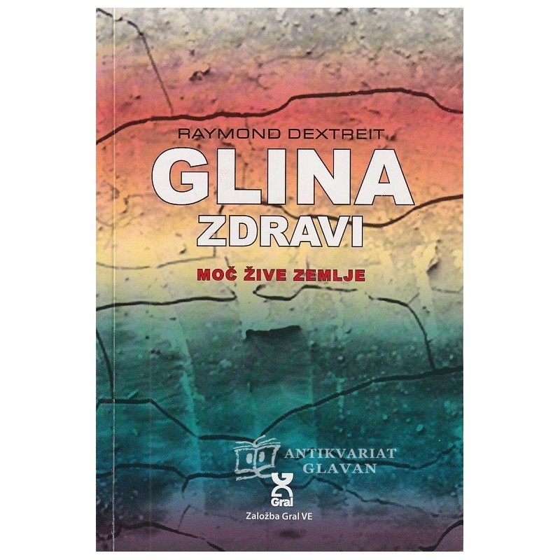 Raymond Dextreit - Glina zdravi