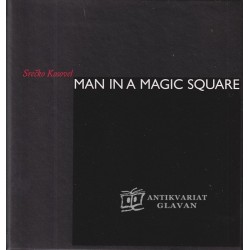 Srečko Kosovel - Man in a Magic Square