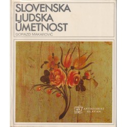 Gorazd Makarovič - Slovenska ljudska umetnost