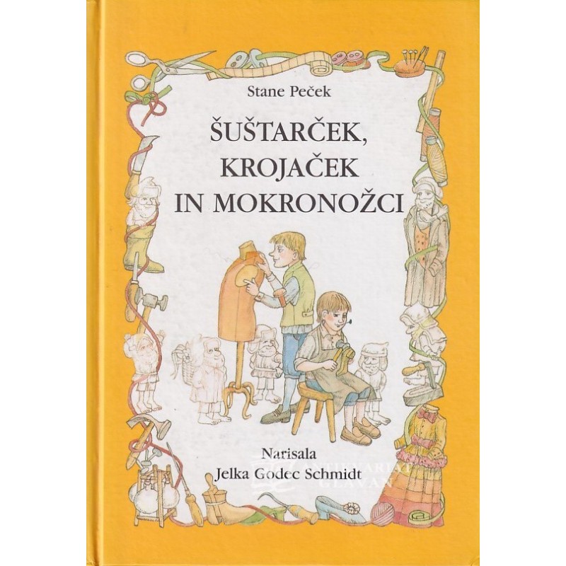 Stane Peček - Šuštarček, krojaček in Mokronožci