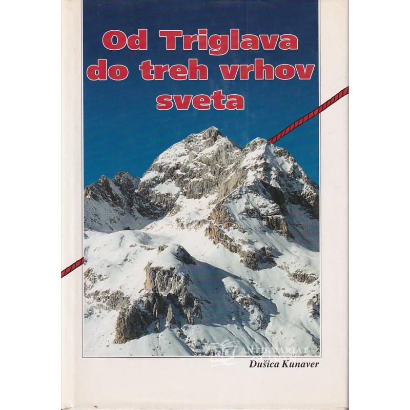 Dušica Kunaver - Od Triglava do treh vrhov