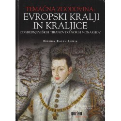 Brenda Ralph Lewis - Temačna zgodovina : Evropski kralji in kraljice