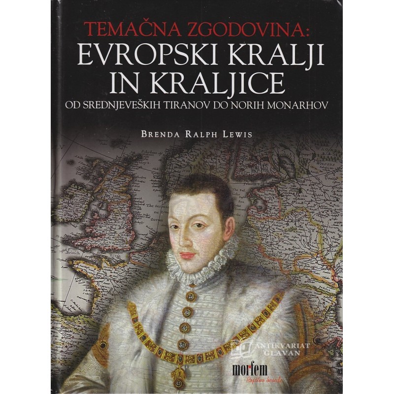 Brenda Ralph Lewis - Temačna zgodovina : Evropski kralji in kraljice