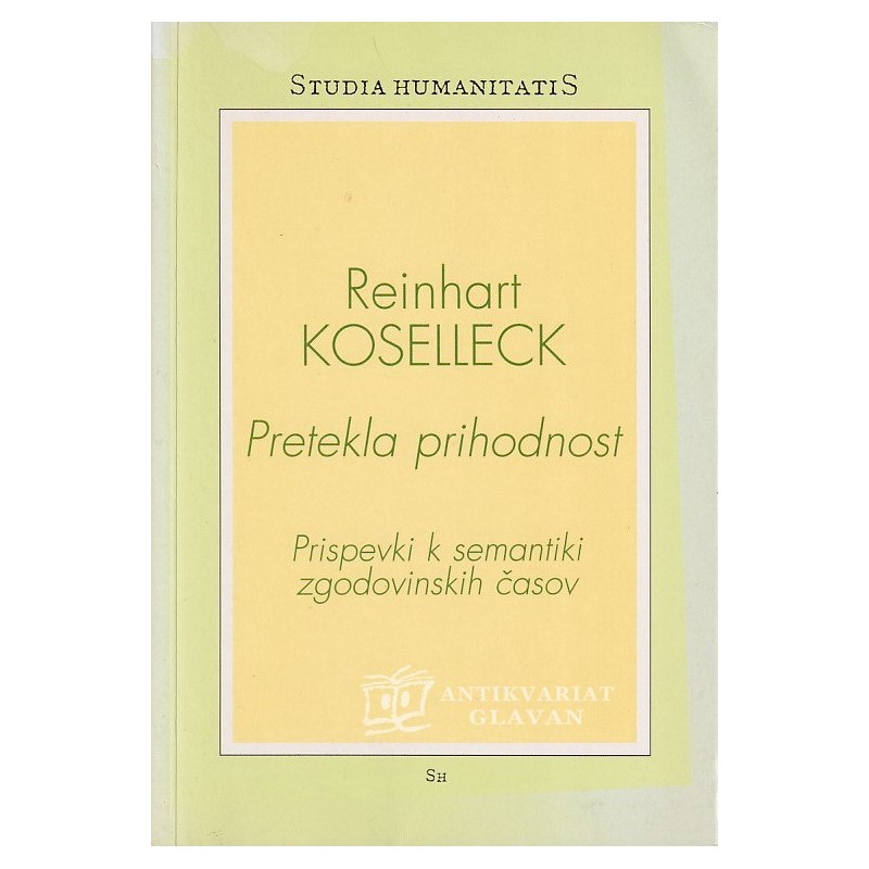 Reinhart Koselleck - Pretekla prihodnost