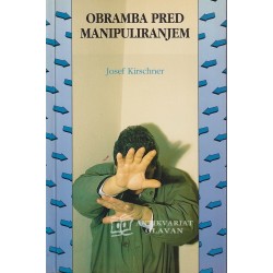 Josef Kirschner - Obramba pred manipuliranjem