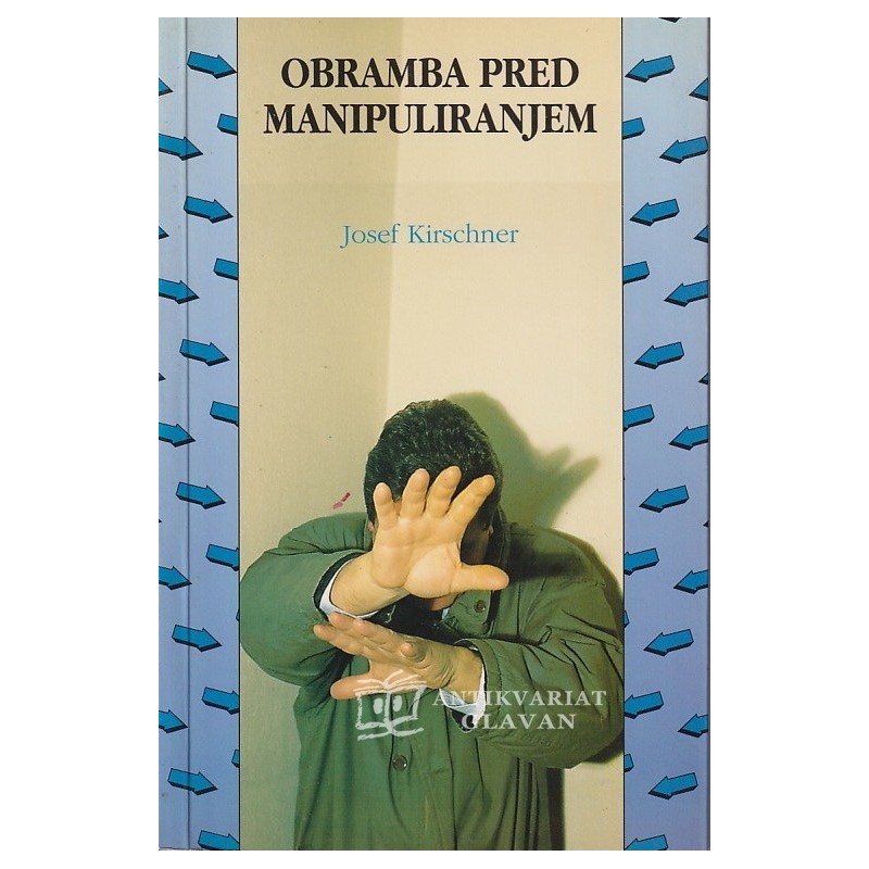 Josef Kirschner - Obramba pred manipuliranjem