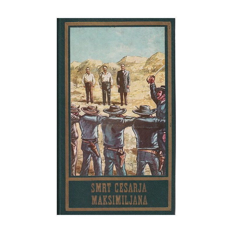 Karl May - Smrt cesarja Maksimiljana