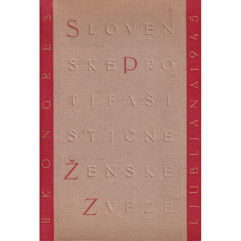 II. kongres Slovenske protifašistične ženske zveze Ljubljana 1945
