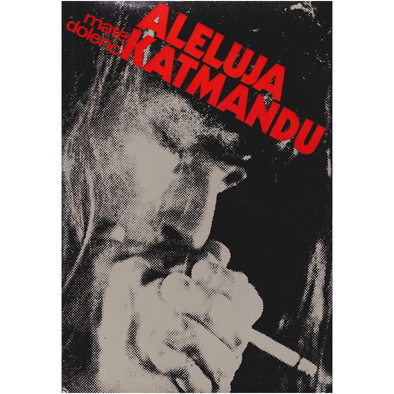 Mate Dolenc - Aleluja Katmandu