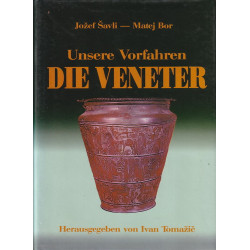 Jožef Šavli in Matej Bor - Unsere Vorfahren die Veneter