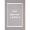Andrej Studen - Stanovati v Ljubljani
