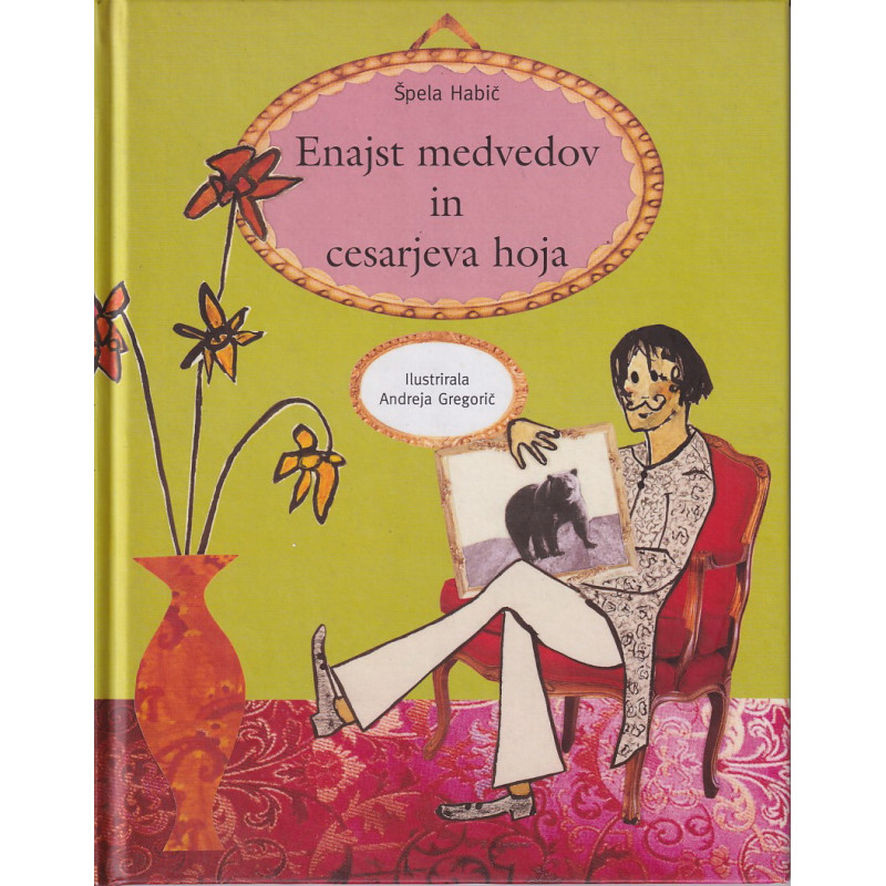 Špela Habič - Enajst medvedov in cesarjeva hoja
