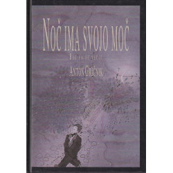 Anton Gričnik - Noč ima svojo moč, Bog pa še večjo
