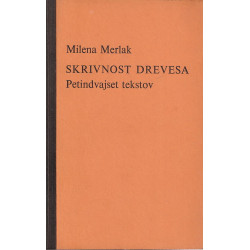 Milena Merlak - Skrivnost drevesa. Petindvajset tekstov