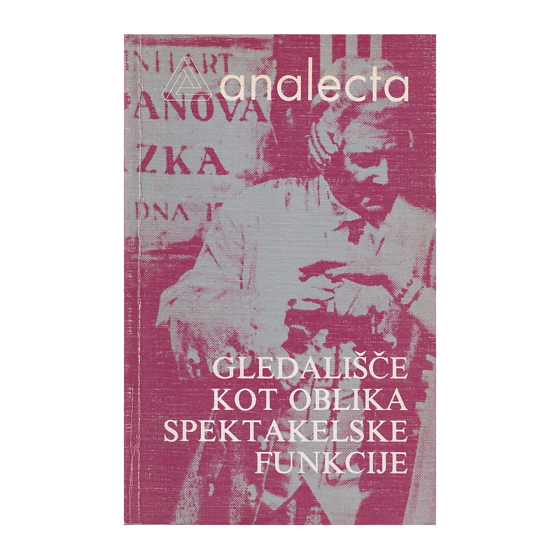 Zoja Skušek-Močnik - Gledališče kot oblika spektakelske funkcije