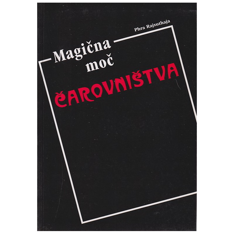 Phra Rajsuthaja - Magična moč čarovništva