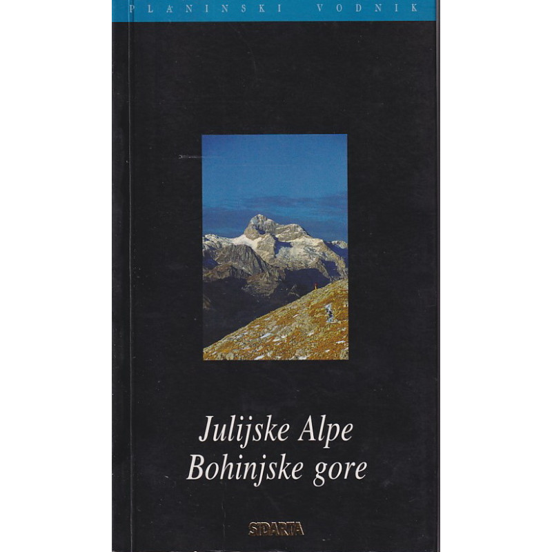 Tine Mihelič - Julijske Alpe. Bohinjske gore