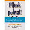 Ken Blanchard - Pljusk pohval!
