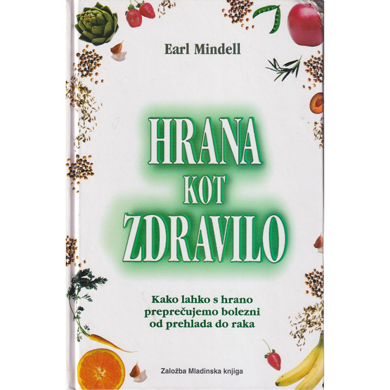 Earl Mindell - Hrana kot zdravilo