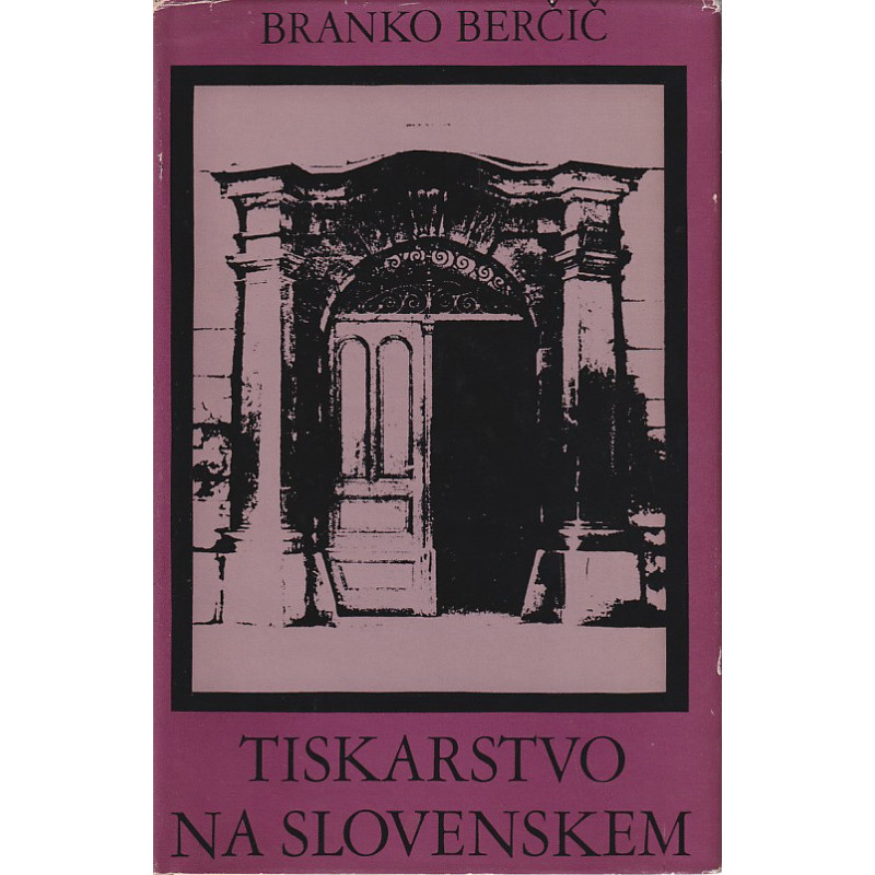 Branko Berčič - Tiskarstvo na Slovenskem
